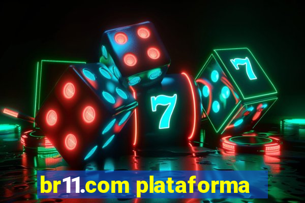 br11.com plataforma